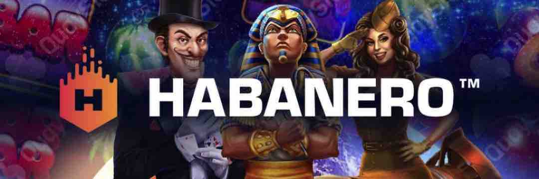 Habanero - Niềm đam mê bất tận của nhiều game thủ